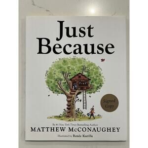 AUTOGRAPHED Matthew McConaughey SIGNED Book Just Because AUTOGRAPH #2
